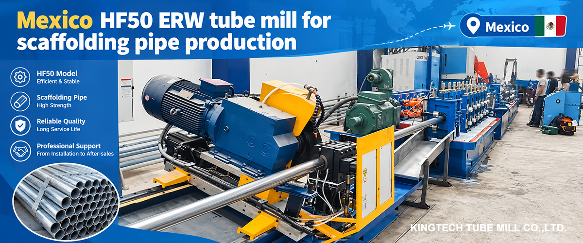 Mexico HF50 ERW tube mill for scaffolding pipe production