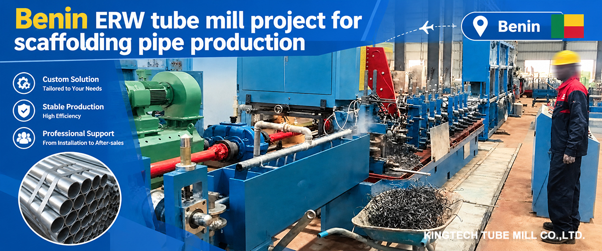 Benin ERW tube mill project for scaffolding pipe production